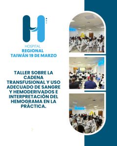 Lee más sobre el artículo Hospital Regional Taiwán 19 de Marzo, realiza taller sobre uso adecuado de sangre y hemoderivados.